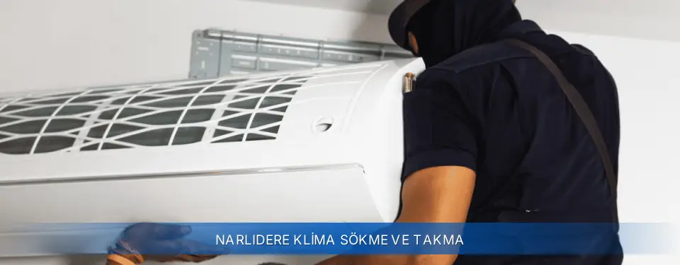 Narlıdere İlçemi Airfel Klima Sökme ve Takma